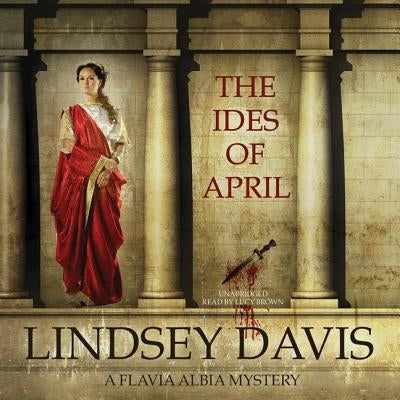 The Ides of April by Davis, Lindsey