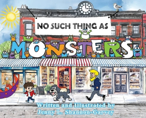 No Such Thing as Monsters by Shannon-Garvey, Jenny L.