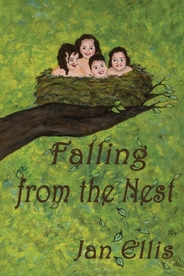 Falling From The Nest by Ellis, Jan