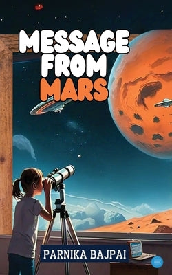Message From Mars by Bajpai, Parnika