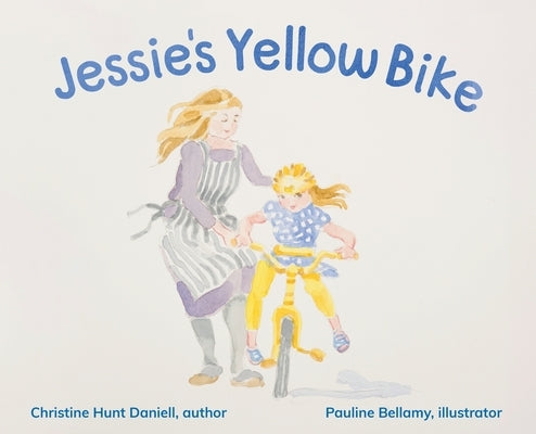 Jessie's Yellow Bike by Daniell, Christine Hunt