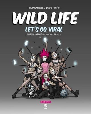 Wild Life - Let's Go Viral: English Edition by Kopetzki, Valentin