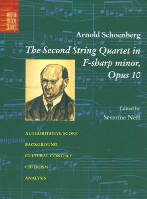 The Second String Quartet in F-Sharp Minor: Opus 10 by Schoenberg, Arnold