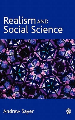 Realism and Social Science by Sayer, Andrew