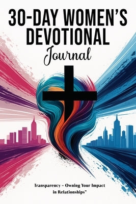 30-Day Women's Devotional Journal by Clinton, Tamiko M.