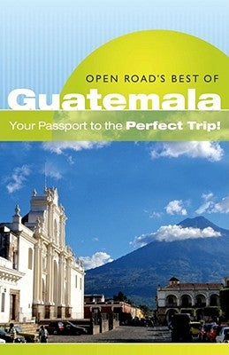 Open Road's Best of Guatemala by Morris, Bruce