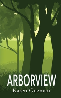 Arborview by Guzman, Karen