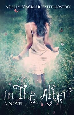 In The After by Mackler Paternostro, Ashley