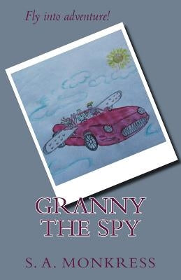 Granny The Spy by Monkress, Sue a.