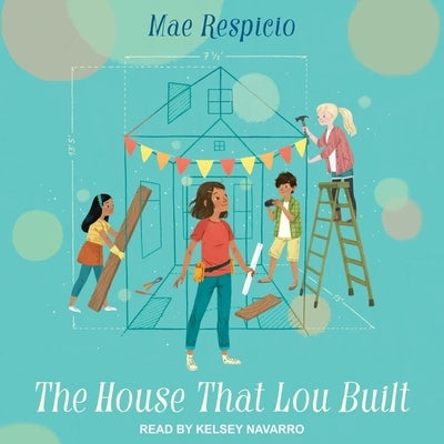 The House That Lou Built by Respicio, Mae