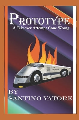 Prototype: Takeover Attempt Gone Wrong by Vatore, Santino
