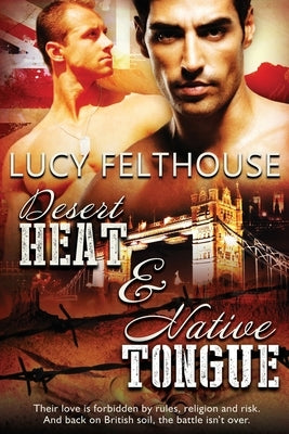 Desert Heat & Native Tongue by Felthouse, Lucy