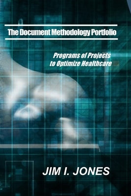 The Document Methodology Portfolio by Jones, Jim I.