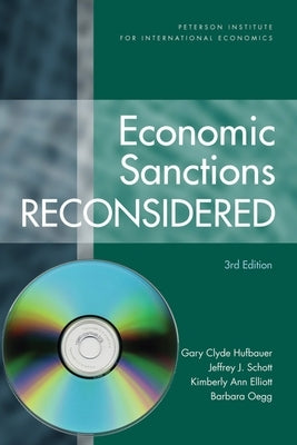 Economic Sanctions Reconsidered [With CD]: [Softcover with CD-Rom] [With CDROM] by Hufbauer, Gary Clyde