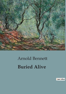 Buried Alive by Bennett, Arnold