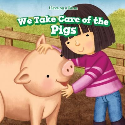 We Take Care of the Pigs by Woods, Sadie