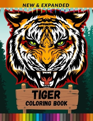Tiger Coloring Book (New & Expanded): An Adult Coloring Book for Tiger Lovers by Point, Print