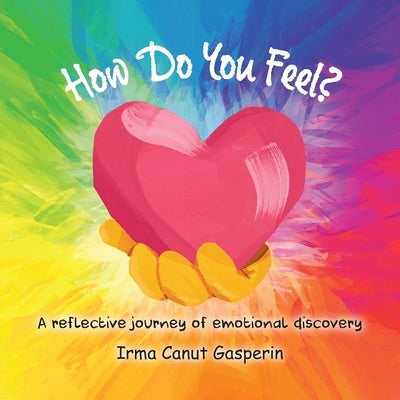How Do You Feel? by Canut Gasperin, Irma