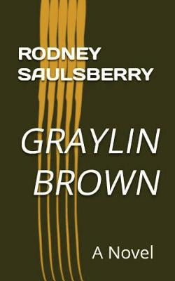 Graylin Brown by Saulsberry, Rodney