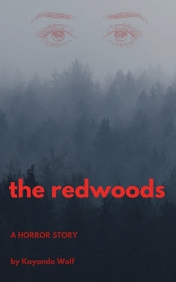 The Redwoods by Wolf, Kayando