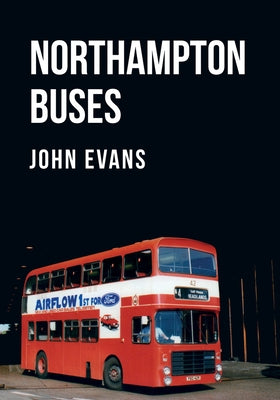 Northampton Buses by Evans, John