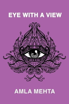 Eye with a View by Mehta, Amla