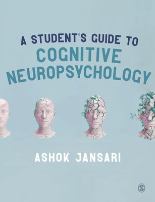 A Student's Guide to Cognitive Neuropsychology by Jansari, Ashok