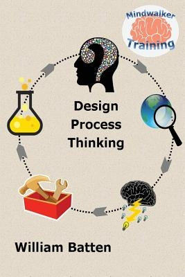 Design Process Thinking by Batten, William