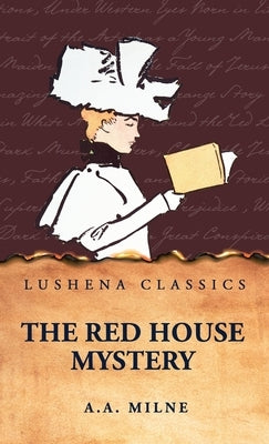 The Red House Mystery by A a Milne