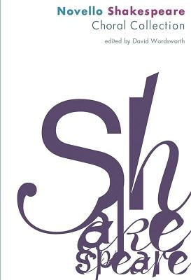 Novello Shakespeare Choral Collection by Shakespeare, William