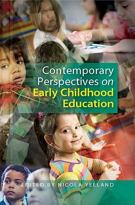 Contemporary Perspectives on Early Childhood Education by Yelland, Nicola