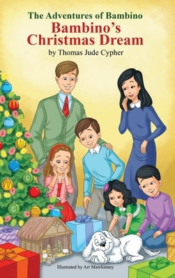 The Adventures of Bambino Bambino's Christmas Dream by Cypher, Thomas Jude