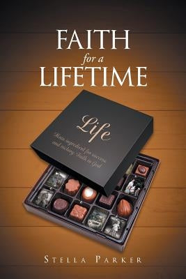 Faith for a Lifetime by Parker, Stella