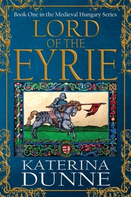 Lord of the Eyrie by Dunne, Katerina