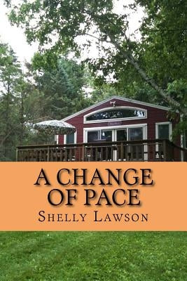 A Change of Pace by Lawson, Shelly