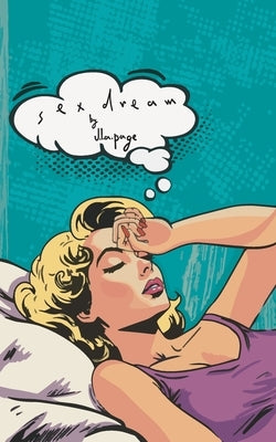 Sex Dream by Page, J. L. a.