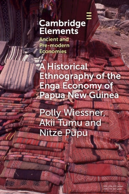 A Historical Ethnography of the Enga Economy of Papua New Guinea by Wiessner, Polly