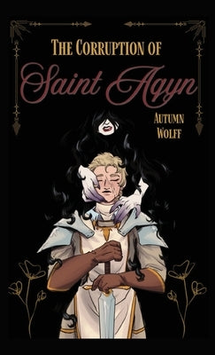 The Corruption of Saint Aqyn by Wolff, Autumn