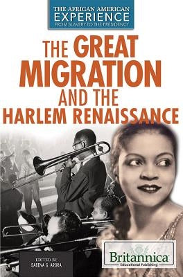 The Great Migration and the Harlem Renaissance by Arora, Sabina G.