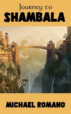 Journey to Shambala by Romano, Michael