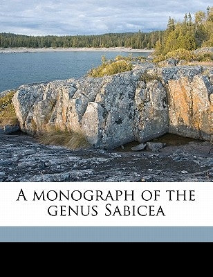 A Monograph of the Genus Sabicea by British Museum (Natural History) Dept