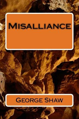 Misalliance by Shaw, George Bernard