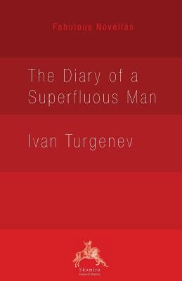 The Diary of a Superfluous Man by Turgenev, Ivan