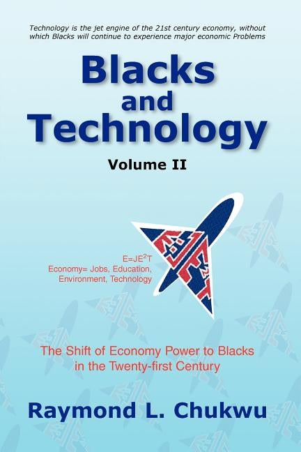 Blacks and Technology Volume II by Chukwu, Raymond L.
