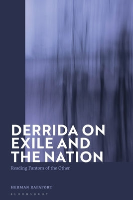 Derrida on Exile and the Nation: Reading Fantom of the Other by Rapaport, Herman