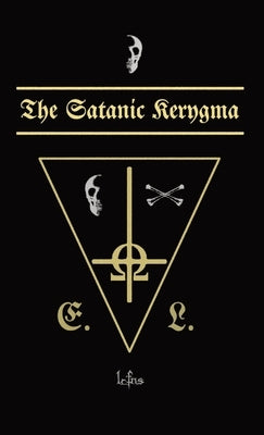 The Satanic Kerygma by Ns, Lcf