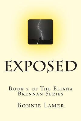 Exposed: Book 2 of The Eliana Brennan Series by Lamer, Bonnie