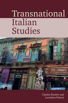 Transnational Italian Studies by Burdett, Charles