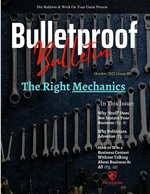 Bulletproof Bulletin: October 2022 by Baldwin, Dre