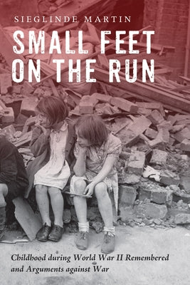 Small Feet on the Run by Martin, Sieglinde